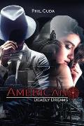 Americano: Deadly Dreams