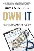 Own It: How Supply Chain Management Is Providing Employees Better Care At Lower Costs