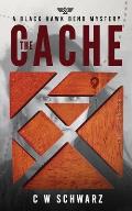 The Cache: A Black Hawk Bend Mystery