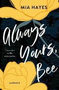 Always Yours, Bee: From accident to affair to the ever-after