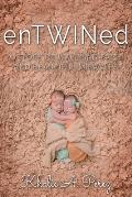 enTWINed