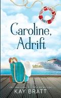 Caroline, Adrift: (Sail Away Series Book 5)
