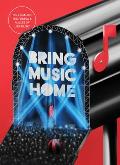 Bring Music Home Celebrating the People & Places of Live Music