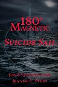 180 Degrees Magnetic - Suicide Sail