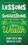 Lesson and Suggestions for Building Your Wealth