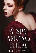 A Spy Among Them