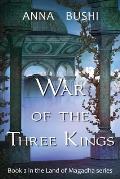 War of the Three Kings: Book 2 in the Land of Magadha series