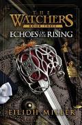 Echoes of the Rising: The Watchers Series: Book 3