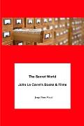 The Secret World. John Le Carre's Books & Films
