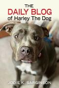 The Daily Blog of Harley The Dog