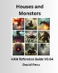 Houses and Monsters Reference Guide: HAM First Edition