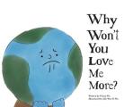 Why Won't You Love Me More?