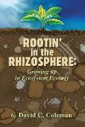Rootin' in the Rhizosphere: Growing up in Ecosystem Ecology