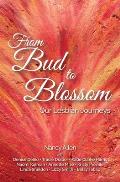 From Bud to Blossom: Our Lesbian Journeys