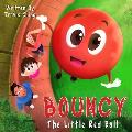 Bouncy the Little Red Ball
