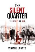 The Silent Quarter: The Story of One