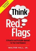 Think Red Flags: A Proactive and Profitable Approach for Your Small Business