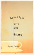 Breakfast with Allen Ginsberg