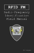 Rfid FM: Radio-Frequency Identification Field Manual