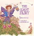 The Knot Fairy: Winner of 7 Children's Picture Book Awards: Who Tangled My Hair While I Was Sleeping? For Kids Ages 3-7
