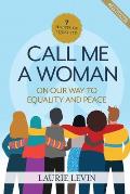Call Me a Woman: On Our Way to Equality and Peace