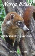Nosey Beast: Natural history of the coatis