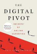 The Digital Pivot: Secrets of Online Marketing