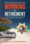 Winning at Retirement (First Responder Edition)