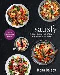 satisfy Delicious Healthy & Full Filling Meals for 500 Calories or Less