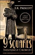 The Ivy League Chronicles: 9 Squares Book 1 (Large Print Edition)