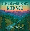 Our National Parks Need You