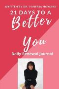 21 Days to a Better You: Daily Renewal Journal
