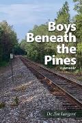 Boys Beneath the Pines: a memoir