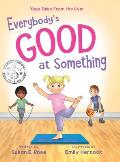 Everybody's Good at Something: Yoga Tales from the Gym