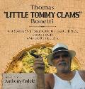 Thomas Little Tommy Clams Bonetti: A Brooklyn Storybook of Good Times, Good Food, and Good Fellas