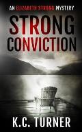 Strong Conviction: Elizabeth Strong Mystery Book 3