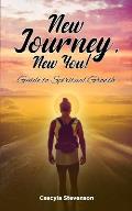 New Journey, New You!: Guide to Spiritual Growth