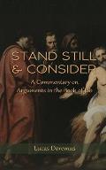 Stand Still and Consider: A Commentary on Arguments in the Book of Job