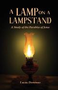 A Lamp on a Lampstand: A Study of the Parables of Jesus