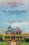 She Always Wore Red: Large Print Edition