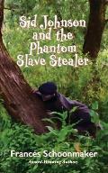Sid Johnson and the Phantom Slave Stealer