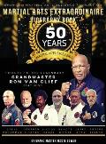 Martial Arts Extraordinaire Biography Book: 50 Years of Martial Arts Excellence Tribute to the Legendary Grandmaster Ron Van Clief: 50 Years of Martia