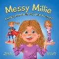 Messy Millie: Thrilling Adventures and Lessons Learned