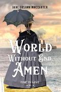 World Without End, Amen: (Book 3, Edie in Love Trilogy)