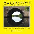 Waterviews: A Collection of Photographs, Thoughts, and Experiences