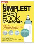 Simplest Baby Book in the World The Illustrated Grab & Do Guide for a Healthy Happy Baby