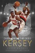Jerome Kersey Overcoming the Odds