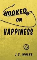 Hooked on Happiness
