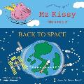 Mz Kissy Tells a Story of Back to Space: When These Pigs Fly