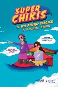 Super Chikis - Dual version English Spanish: Aventuras Super Chikis